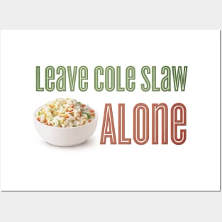 Food Meme - Cole Slaw Posters and Art